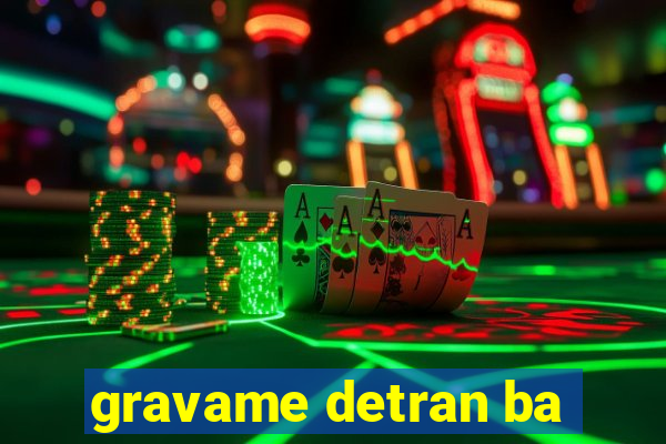 gravame detran ba